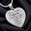 To my Daughter - “Never forget that I love you”, heart necklace