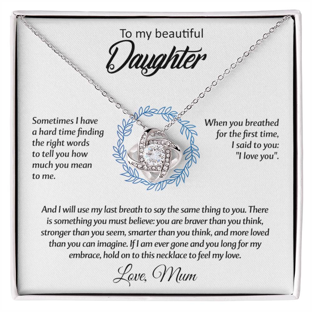 To my Beautiful Daughter - With love, Mum