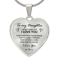 To my Daughter - “Never forget that I love you”, heart necklace