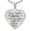 To my Daughter - “Never forget that I love you”, heart necklace