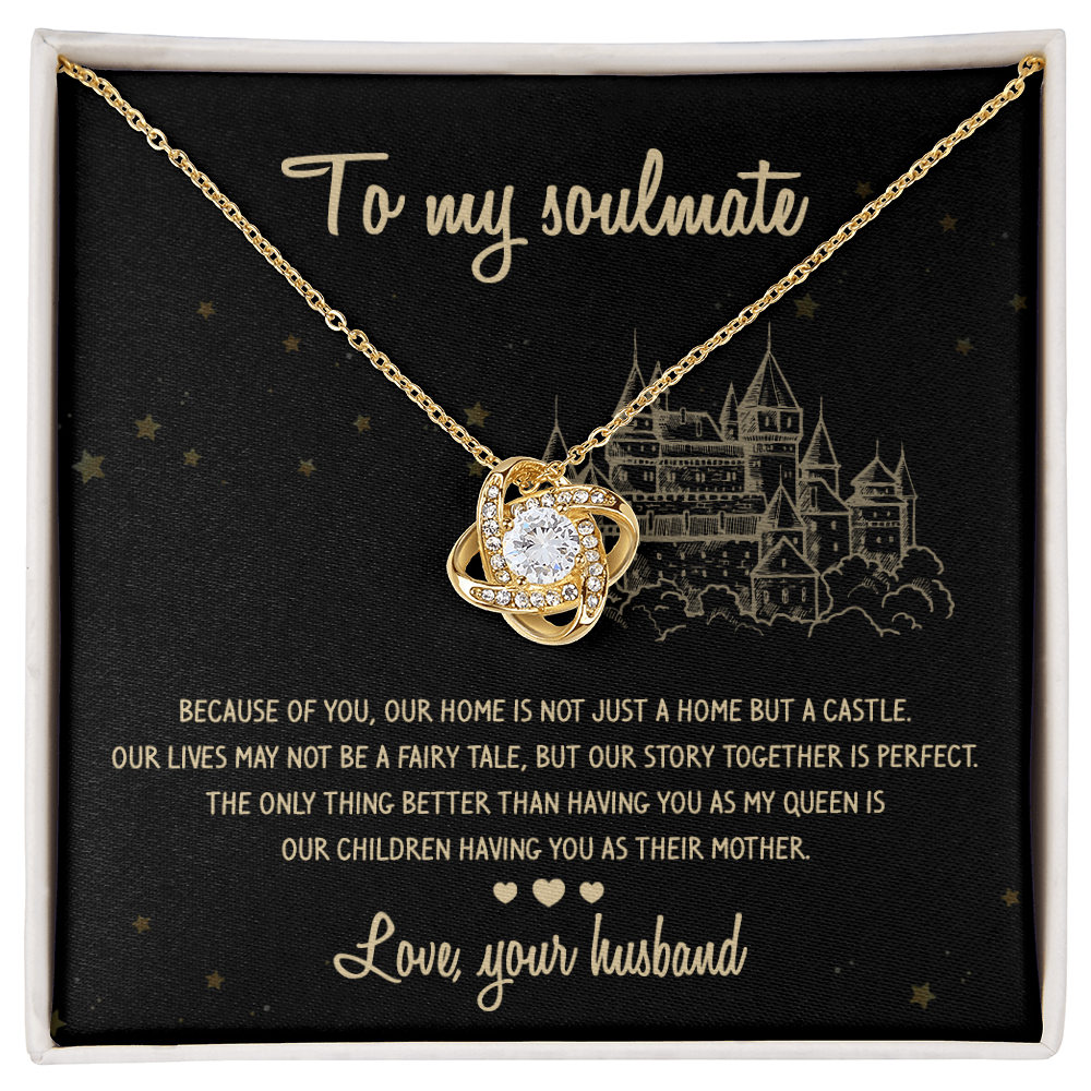To my Soulmate - Our home is not just a home but a castle