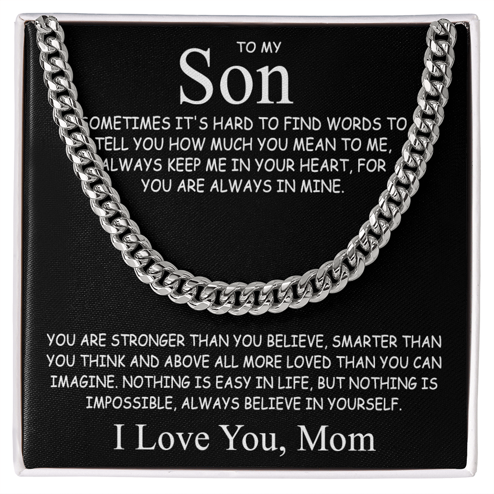 To my Son - I love you, Mom