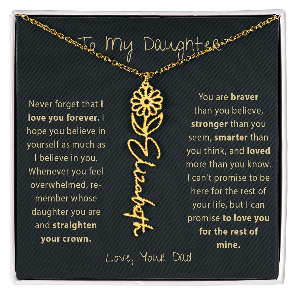 To my Daughter - Never forget that I love you, Dad - Birth Flower Name Necklace