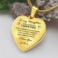 To my Daughter - “Never forget that I love you”, heart necklace