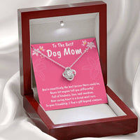 To The Best Dog Mom Love Knot Necklace- Helps Feed 5 Hungry Shelter Dogs in Need