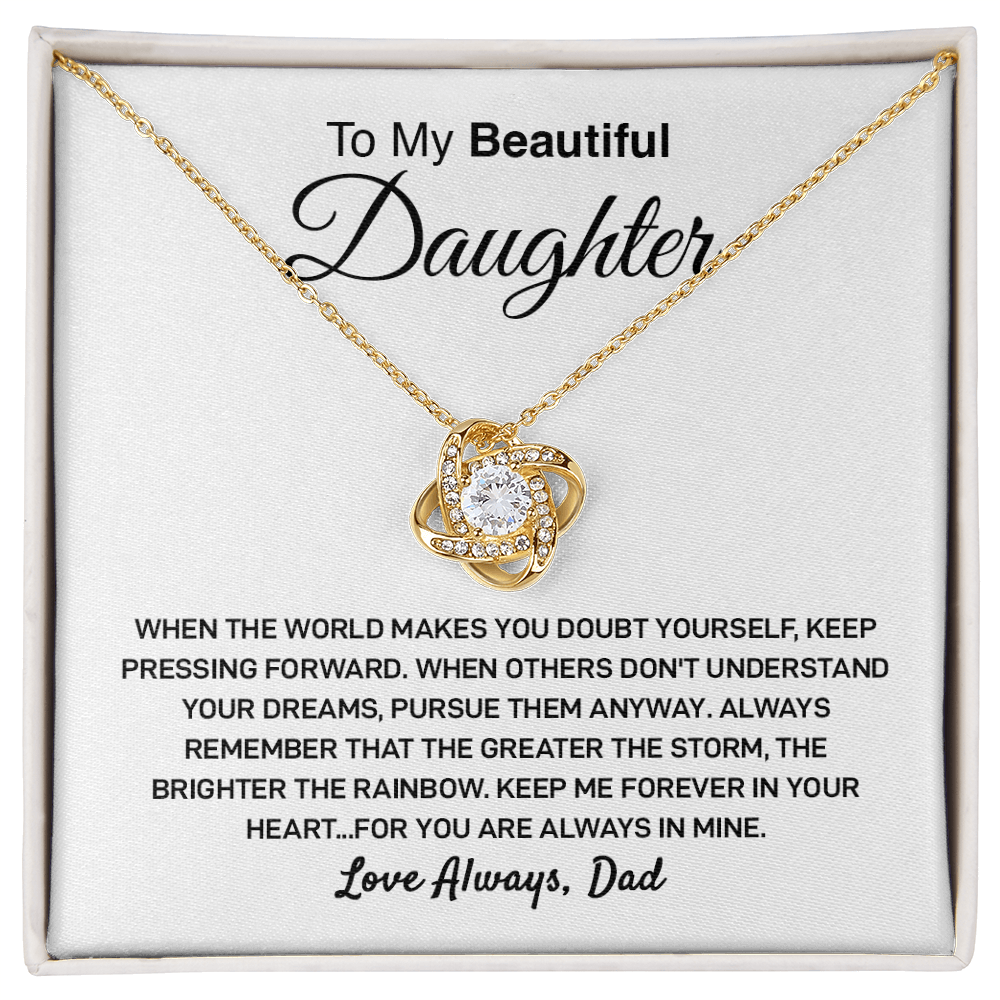 To My Beautiful Daughter - The Greater The Storm Love Dad