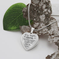 To my Daughter - “Never forget that I love you”, heart necklace