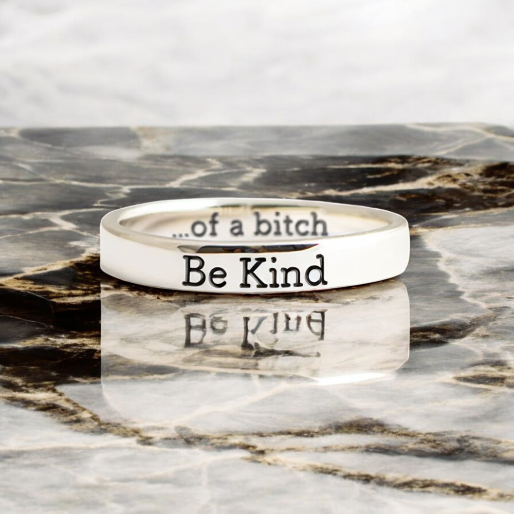 Be Kind (of a Bi♥ch) - Empowerment Ring