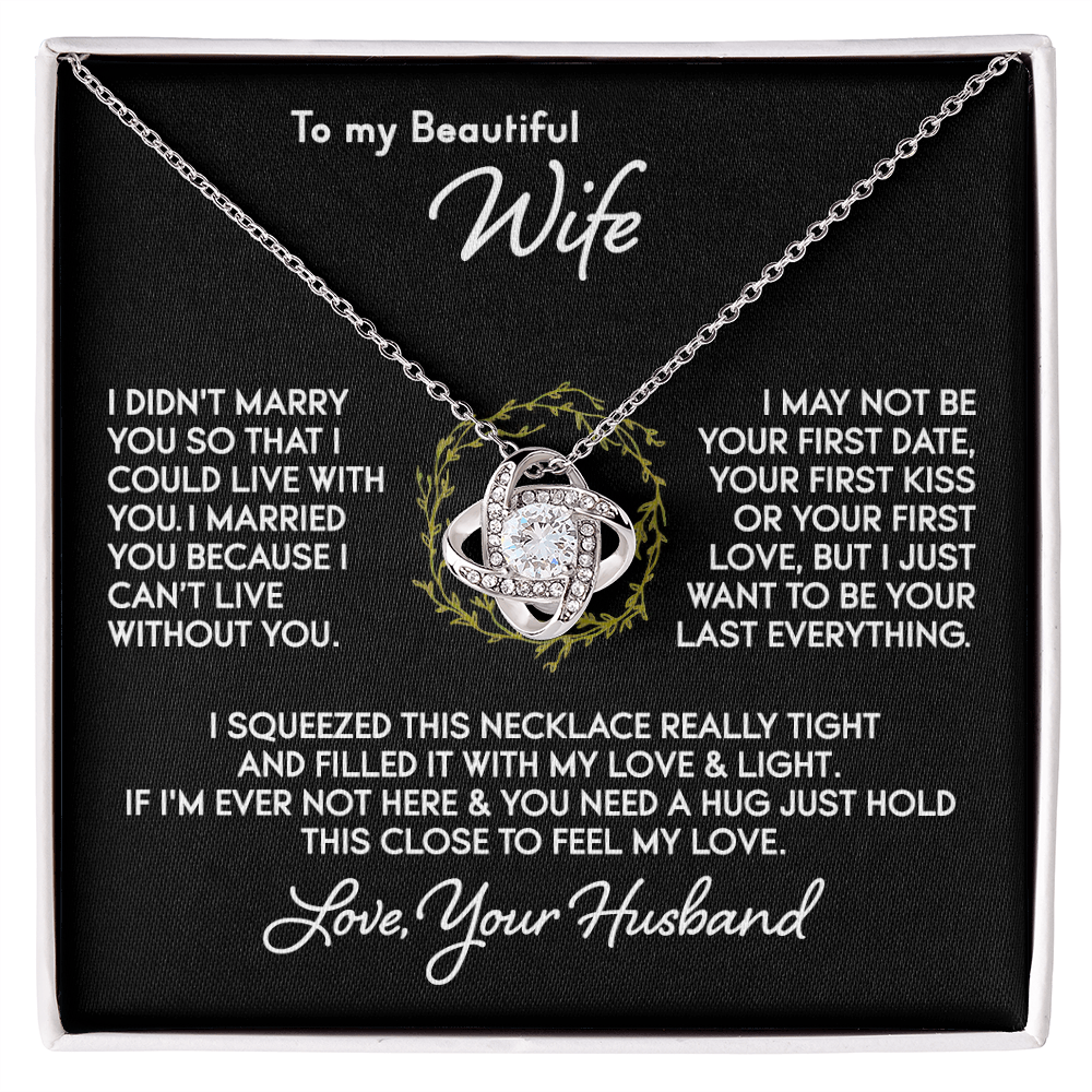 To My Wife - Can't Live Without You - Knot Necklace