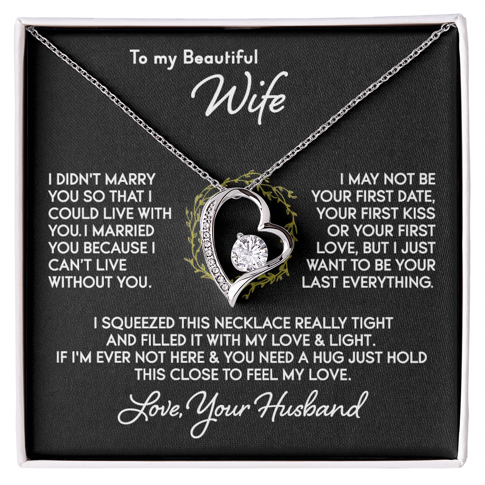 To My Beautiful Wife - I Can’t Live Without You - Heart Necklace