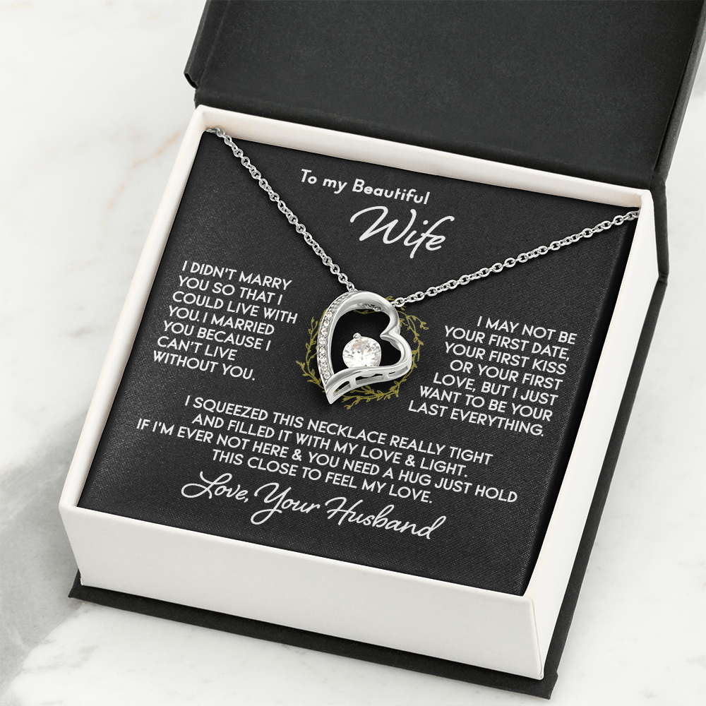 To My Beautiful Wife - I Can’t Live Without You - Heart Necklace