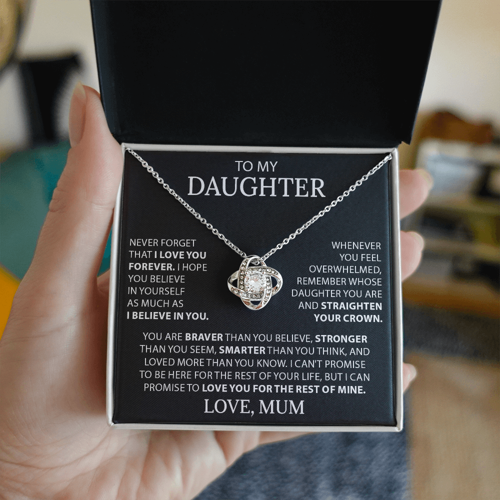 To my Daughter - Never forget that I love you