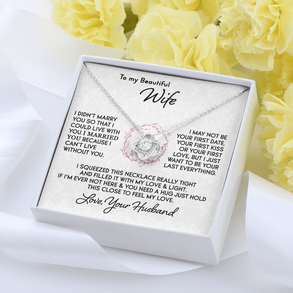 To My Wife - I Can't Live Without You - Knot Necklace