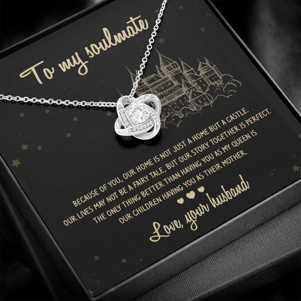 To my Soulmate - Our home is not just a home but a castle