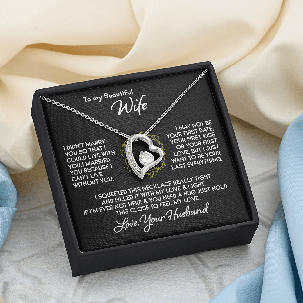 To My Beautiful Wife - I Can’t Live Without You - Heart Necklace