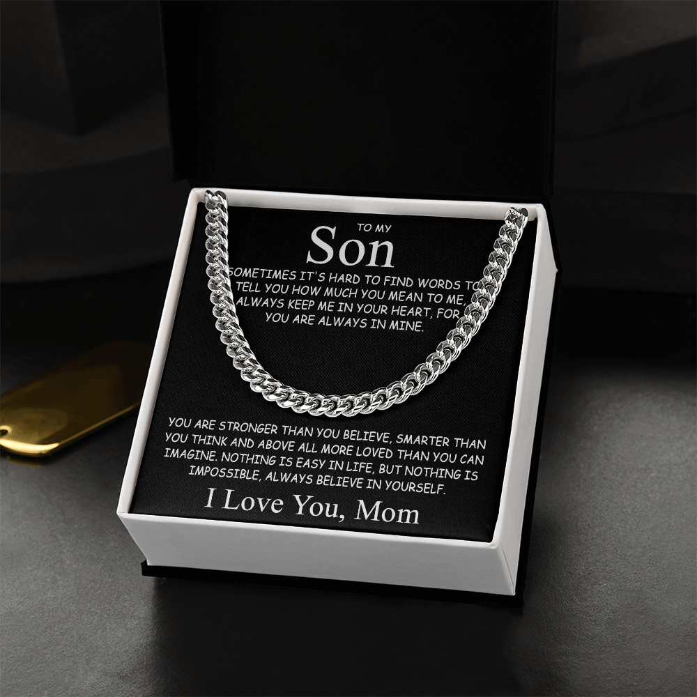 To my Son - I love you, Mom