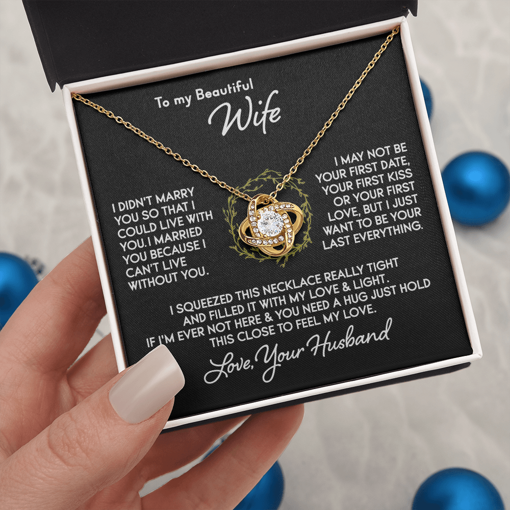 To My Wife - Can't Live Without You - Knot Necklace