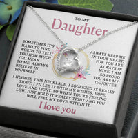 To my Daughter - I filled this necklace with all my love