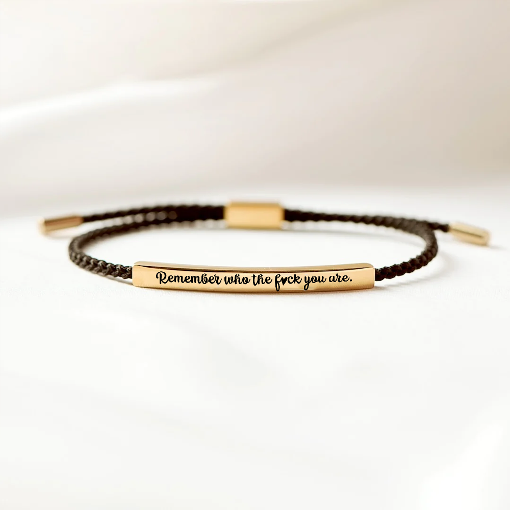 Remember Who You Are - Motivational Bracelet