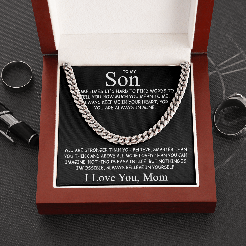 To my Son - I love you, Mom