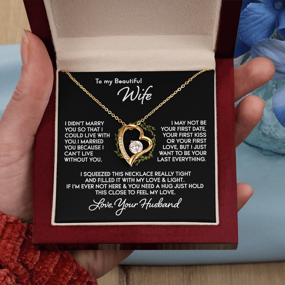 To My Beautiful Wife - I Can’t Live Without You - Heart Necklace