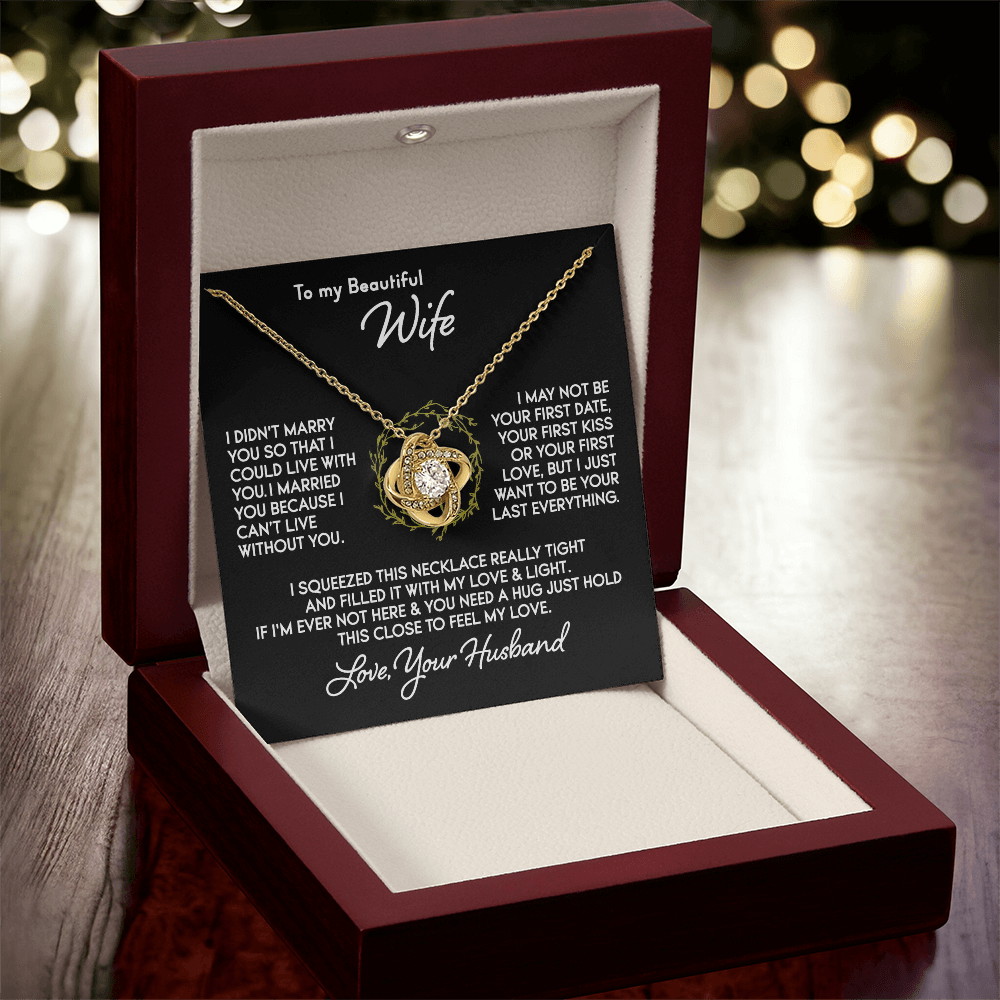 To My Wife - Can't Live Without You - Knot Necklace