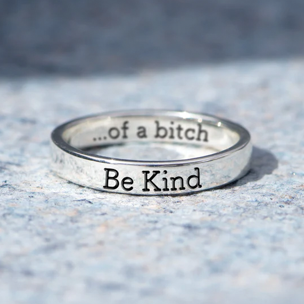 Be Kind (of a Bi♥ch) - Empowerment Ring