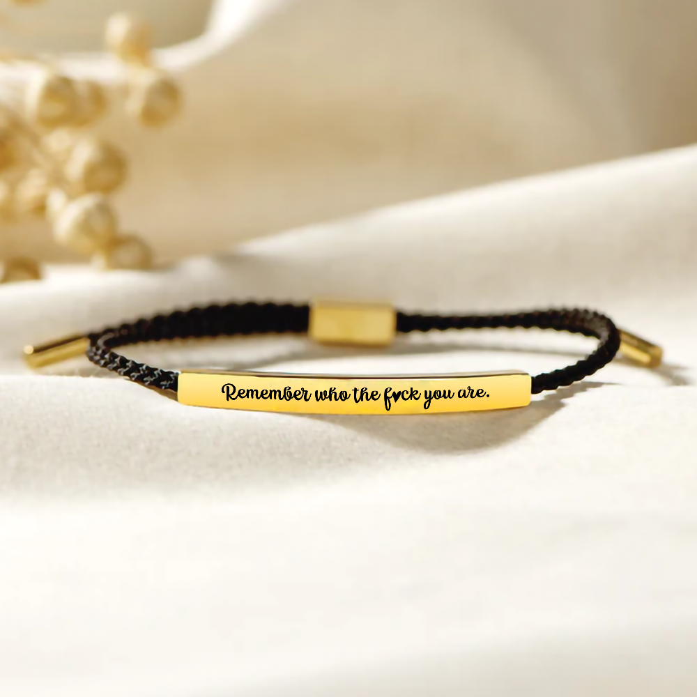 Remember Who You Are - Motivational Bracelet