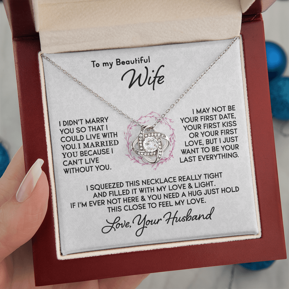 To My Wife - I Can't Live Without You - Knot Necklace