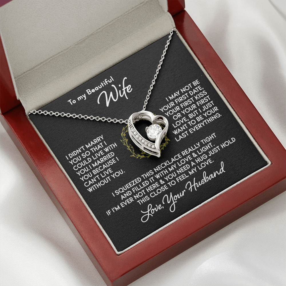 To My Beautiful Wife - I Can’t Live Without You - Heart Necklace