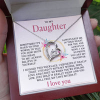 To my Daughter - I filled this necklace with all my love