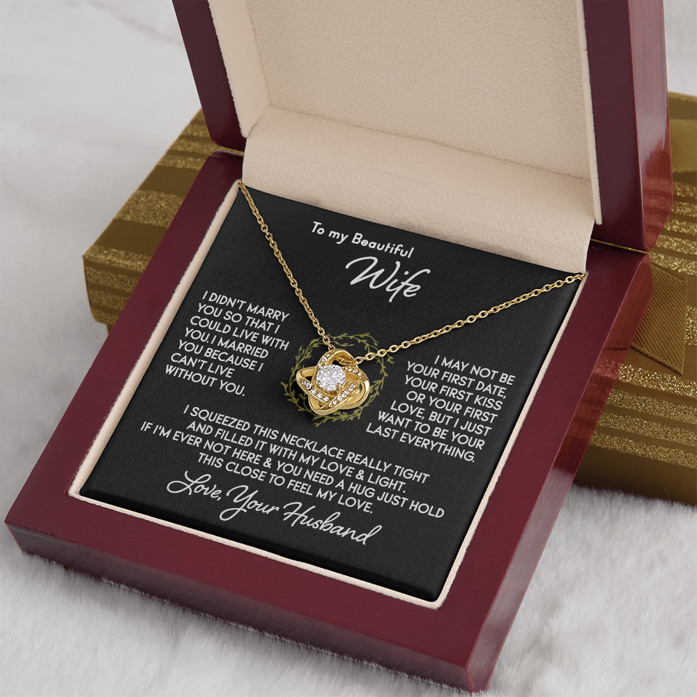 To My Wife - Can't Live Without You - Knot Necklace