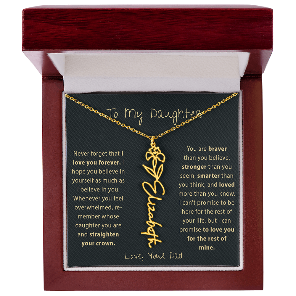 To my Daughter - Never forget that I love you, Dad - Birth Flower Name Necklace