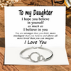 To my Daughter - Never forget that I believe in you