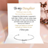 To my Daughter - I filled this bracelet with all my love