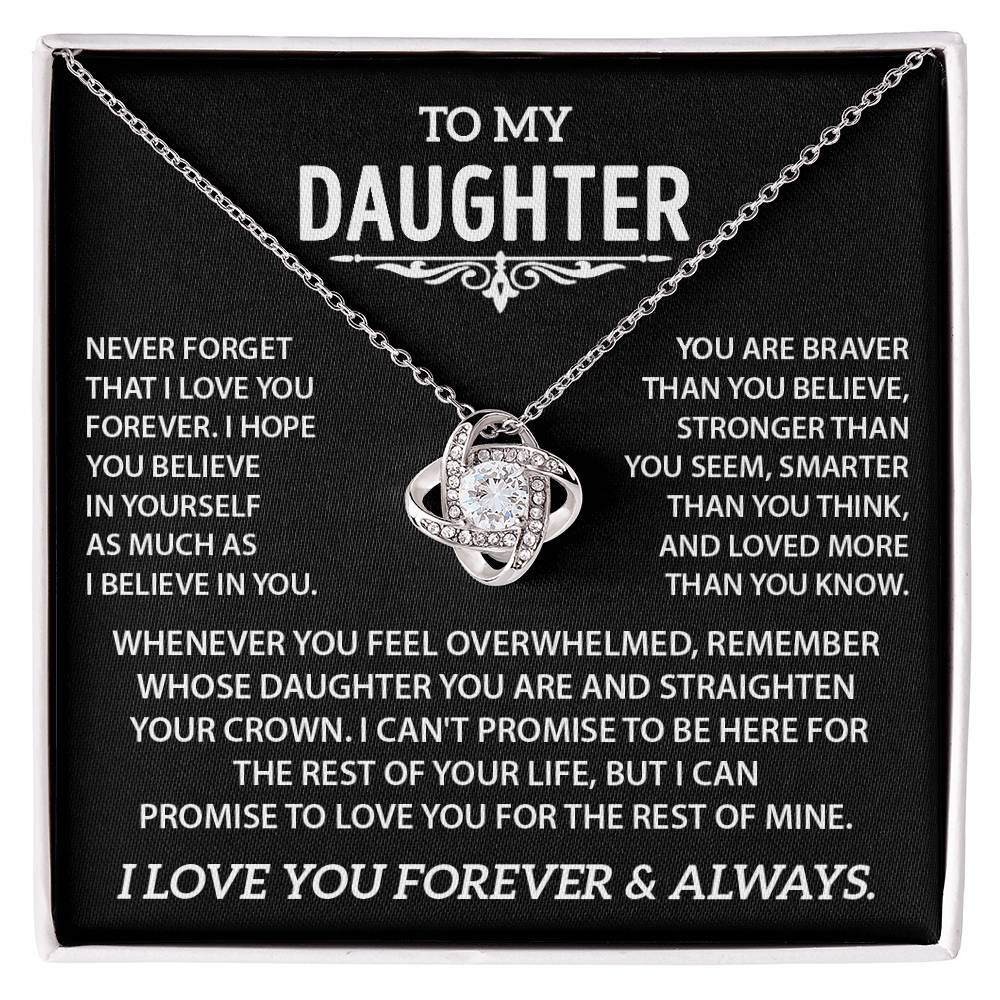 To my Daughter - Never forget that I love you - Gold