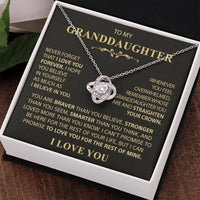 To my Granddaughter - Never forget that I love you