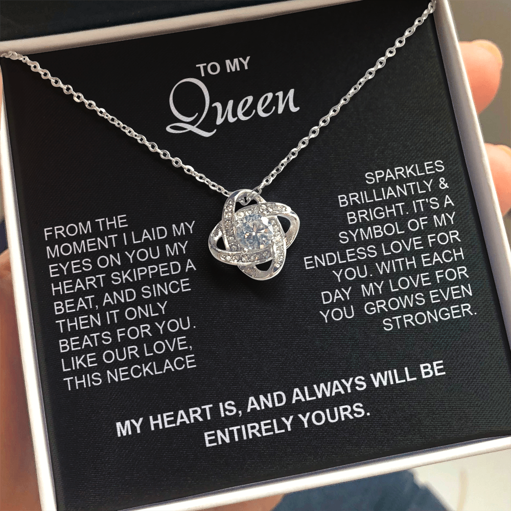 To my Queen - My heart will always be entirely yours