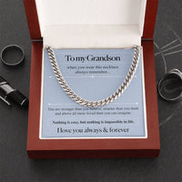 To my Grandson - I Love you always & Forever Cuban Necklace