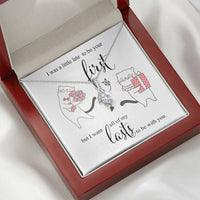 I was little Late To be your First - I want to be your Last Love Pendant Necklace